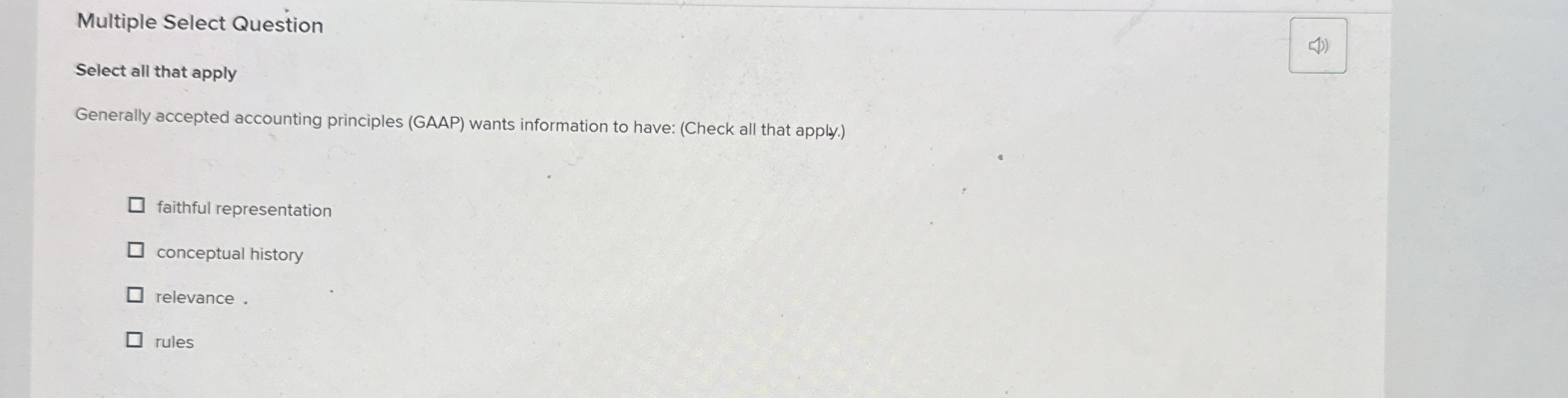  Multiple Select Question Select all that apply Generally accepted accounting principles