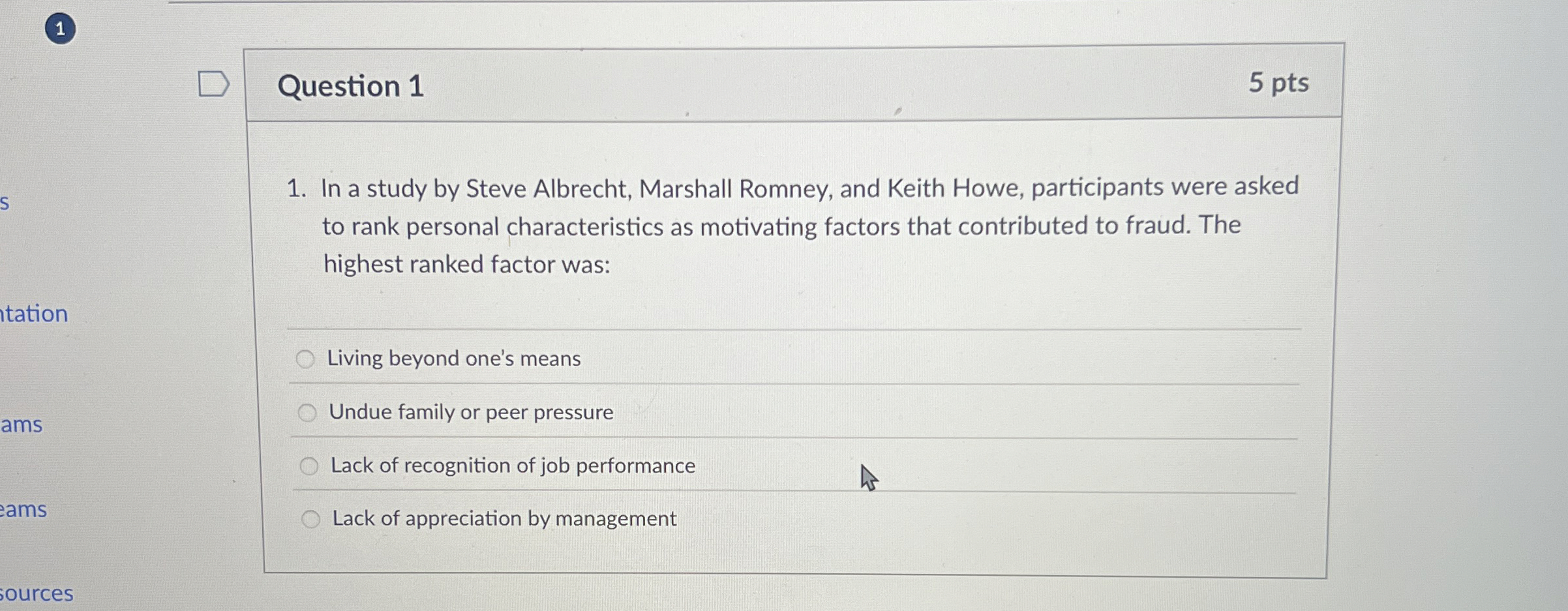  1 Question 1 5 pts In a study by Steve Albrecht,