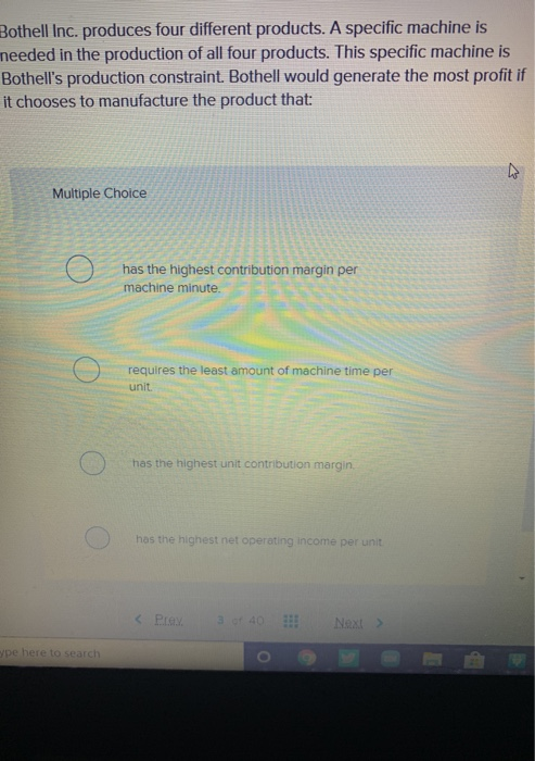  Bothell Inc. produces four different products. A specific machine is needed