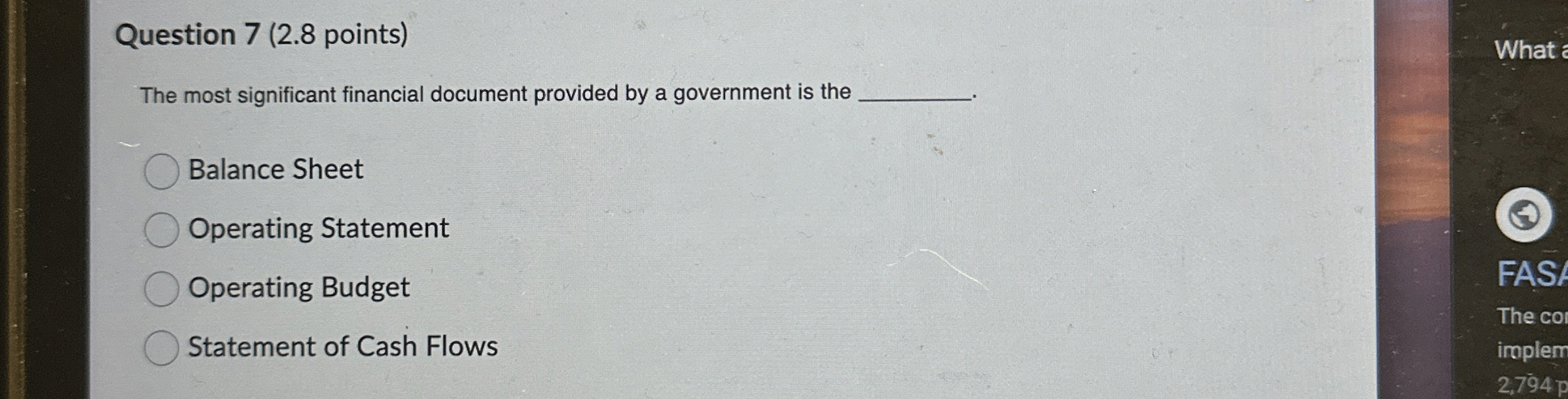  Question 7(2.8 points) The most significant financial document provided by a