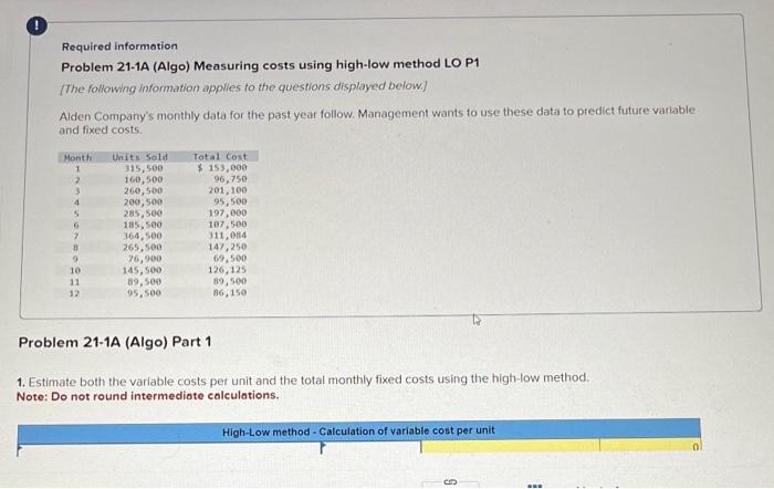  Required information Problem 21-1A (Algo) Measuring costs using high-low method LO