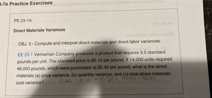 Direct material variance 3-7e Practice Exercises PE 23-1A Direct Materials Variances OBJ.