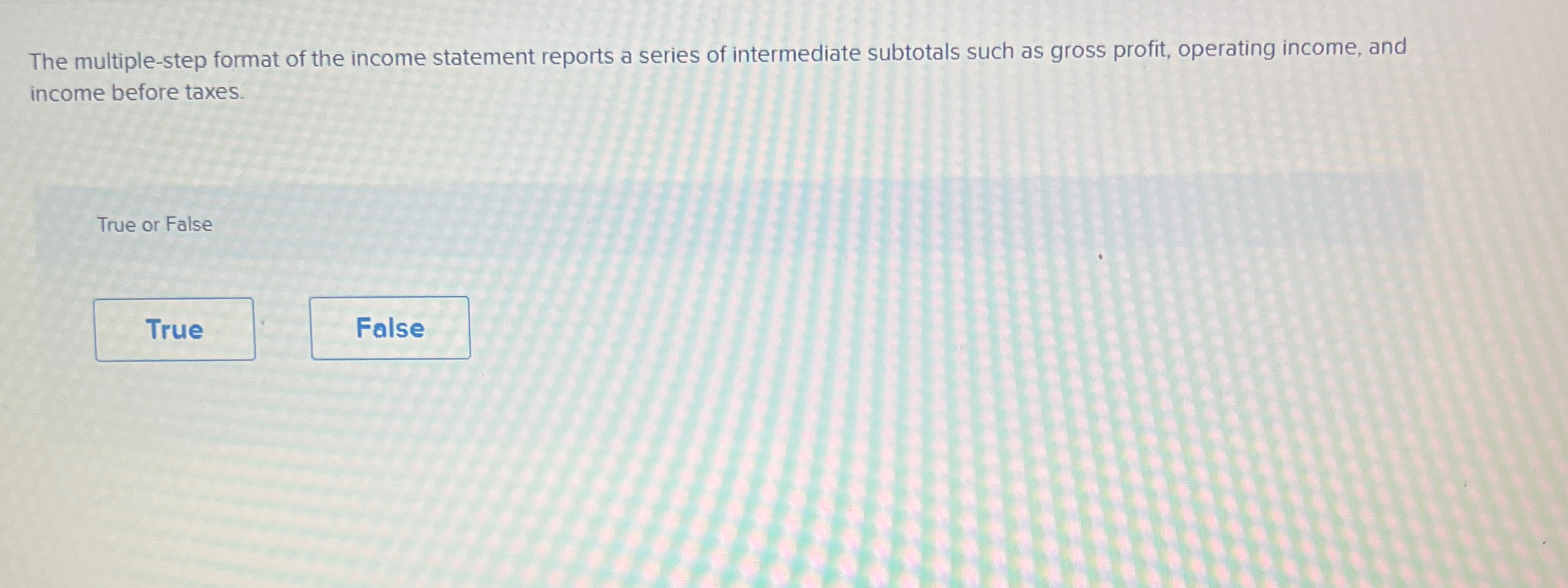  The multiple-step format of the income statement reports a series of
