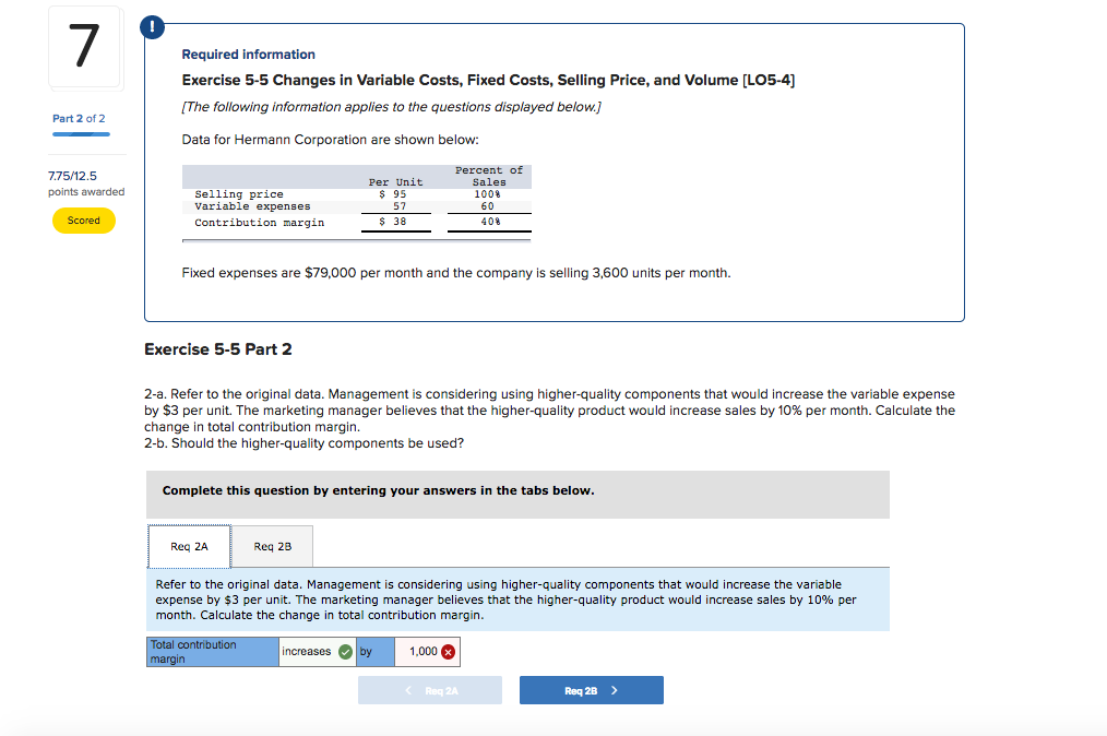  Required information Exercise 5-5 Changes in Variable Costs, Fixed Costs, Selling