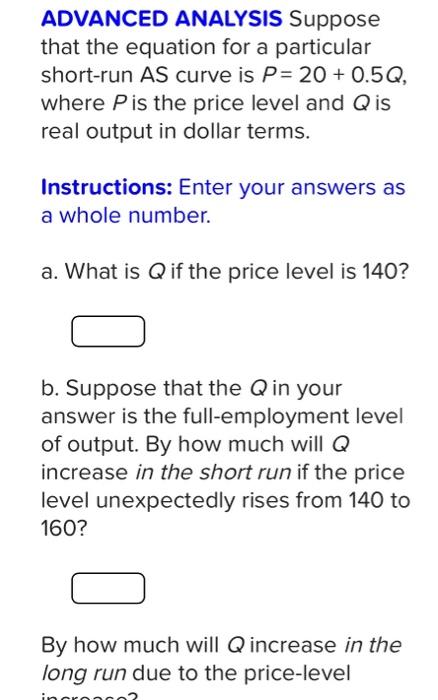  ADVANCED ANALYSIS Suppose that the equation for a particular short-run AS
