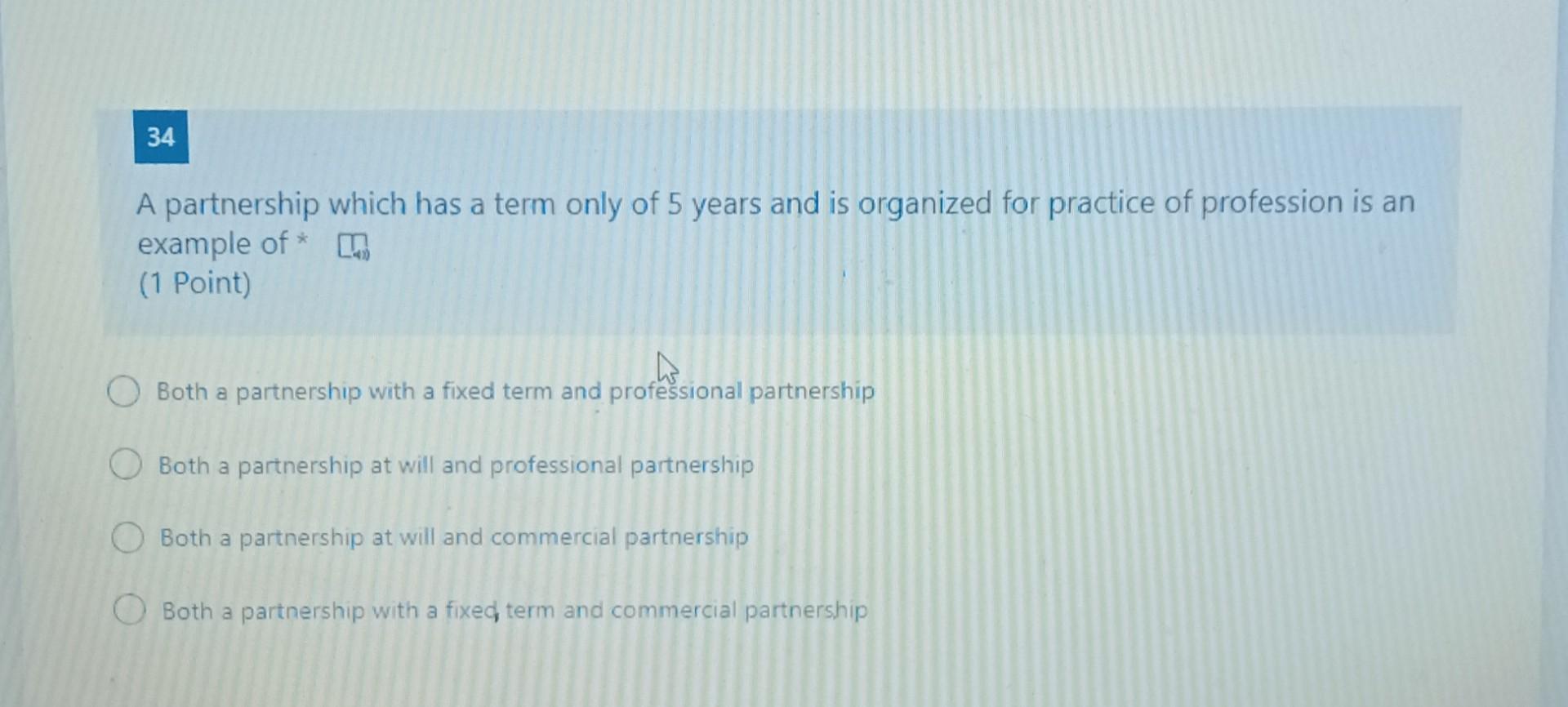 or more sole proprietors form a partnership, the following are correct, except