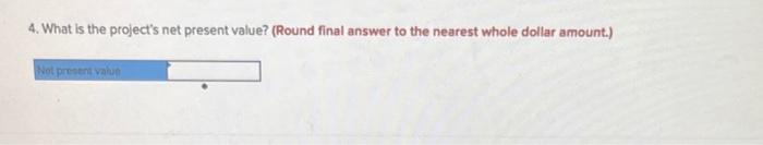require a $2,915,000 investment in equipment with a useful life of five