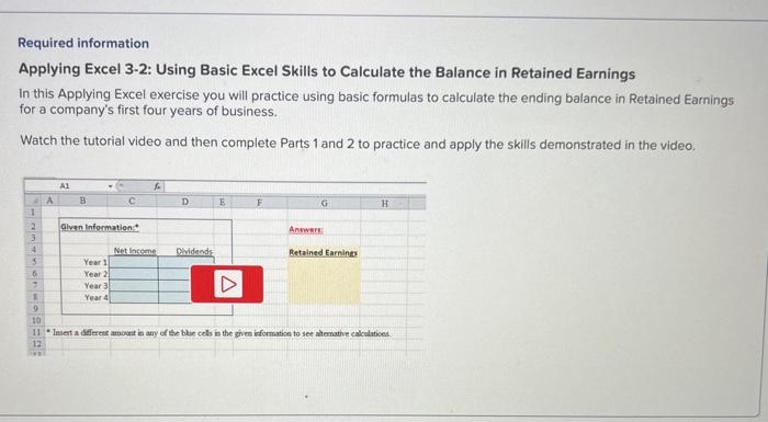  Required information Applying Excel 3-2: Using Basic Excel Skills to Calculate