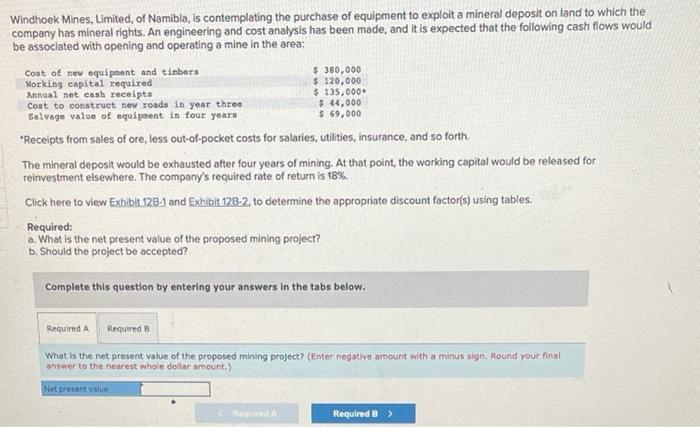 please help me answer with the numbers in this problem Windhoek Mines,