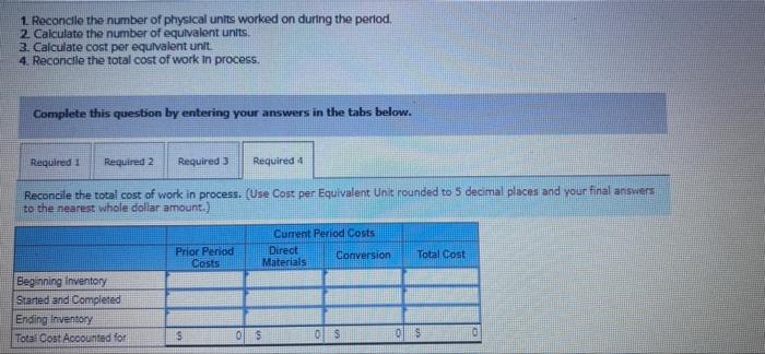 25% for conversion) Direct materials: Conversion cost Number of units started July