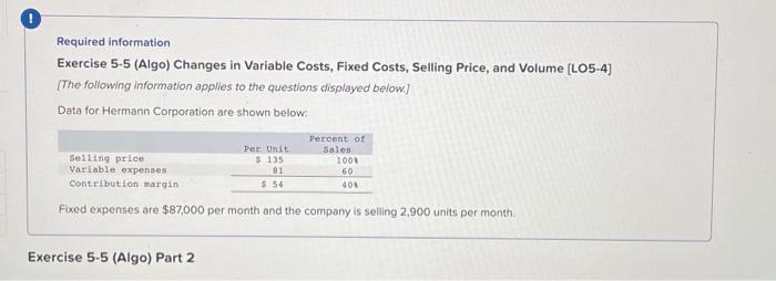 please solve Required information Exercise 5-5 (Algo) Changes in Variable Costs,