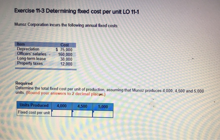  Exercise 11-3 Determining fixed cost per unit LO 11-1 Munoz Corporation