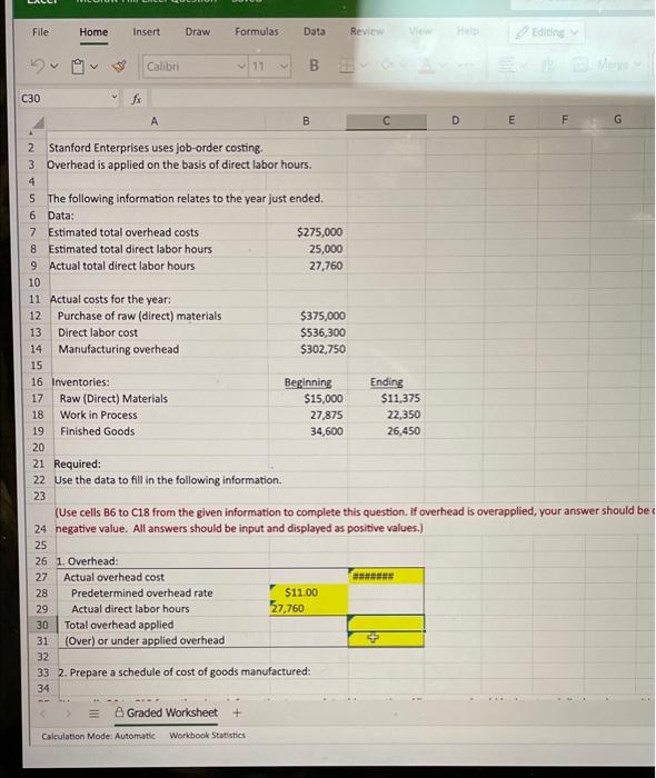 please include cell references thanks! File Home Insert Draw Formulas Data Review