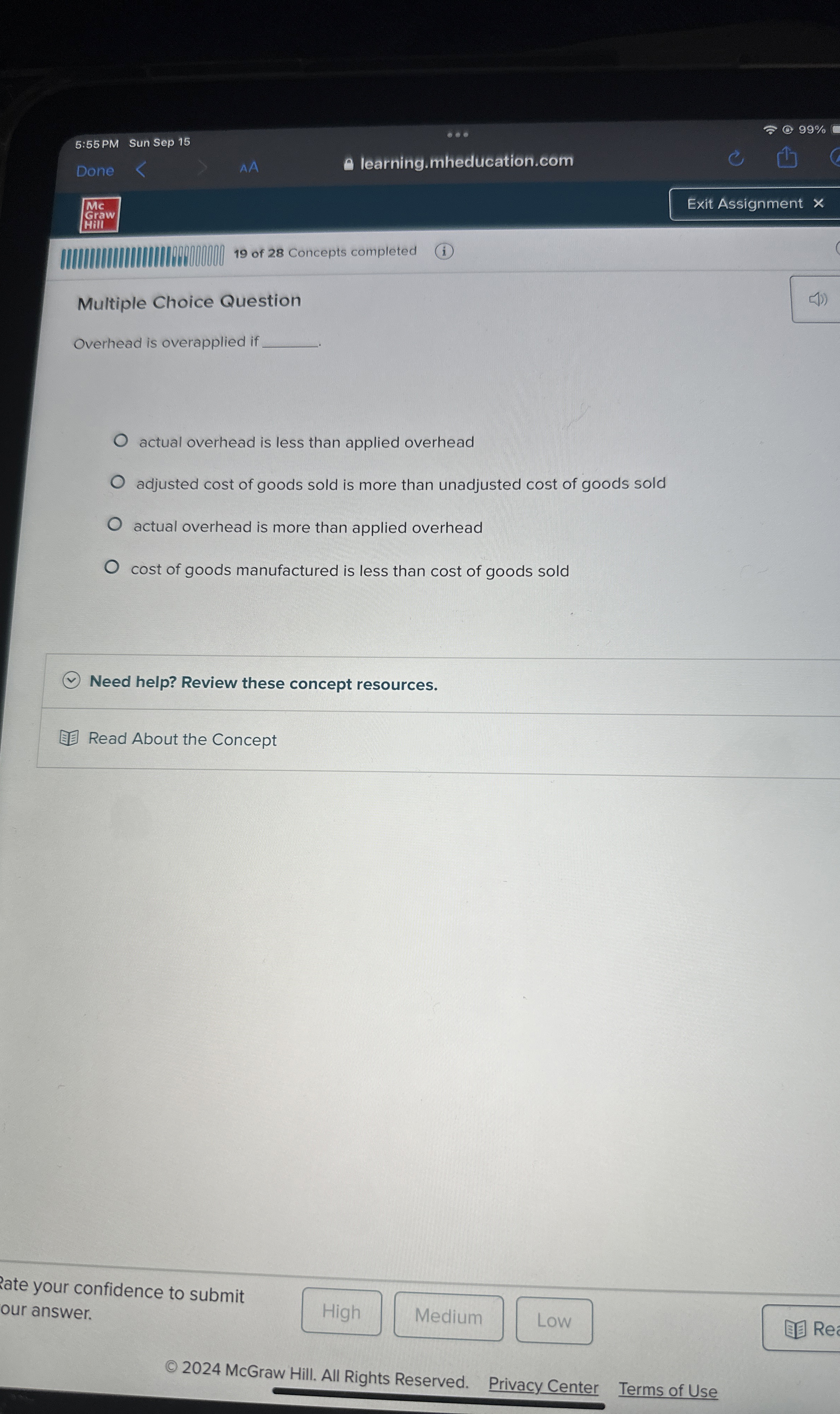  Multiple Choice Question Overhead is overapplied i actual overhead is less