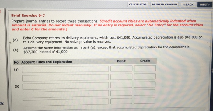  chains CALCULATOR PRINTER VERSION BACK NEXT Brief Exercise 9-7 Prepare journal