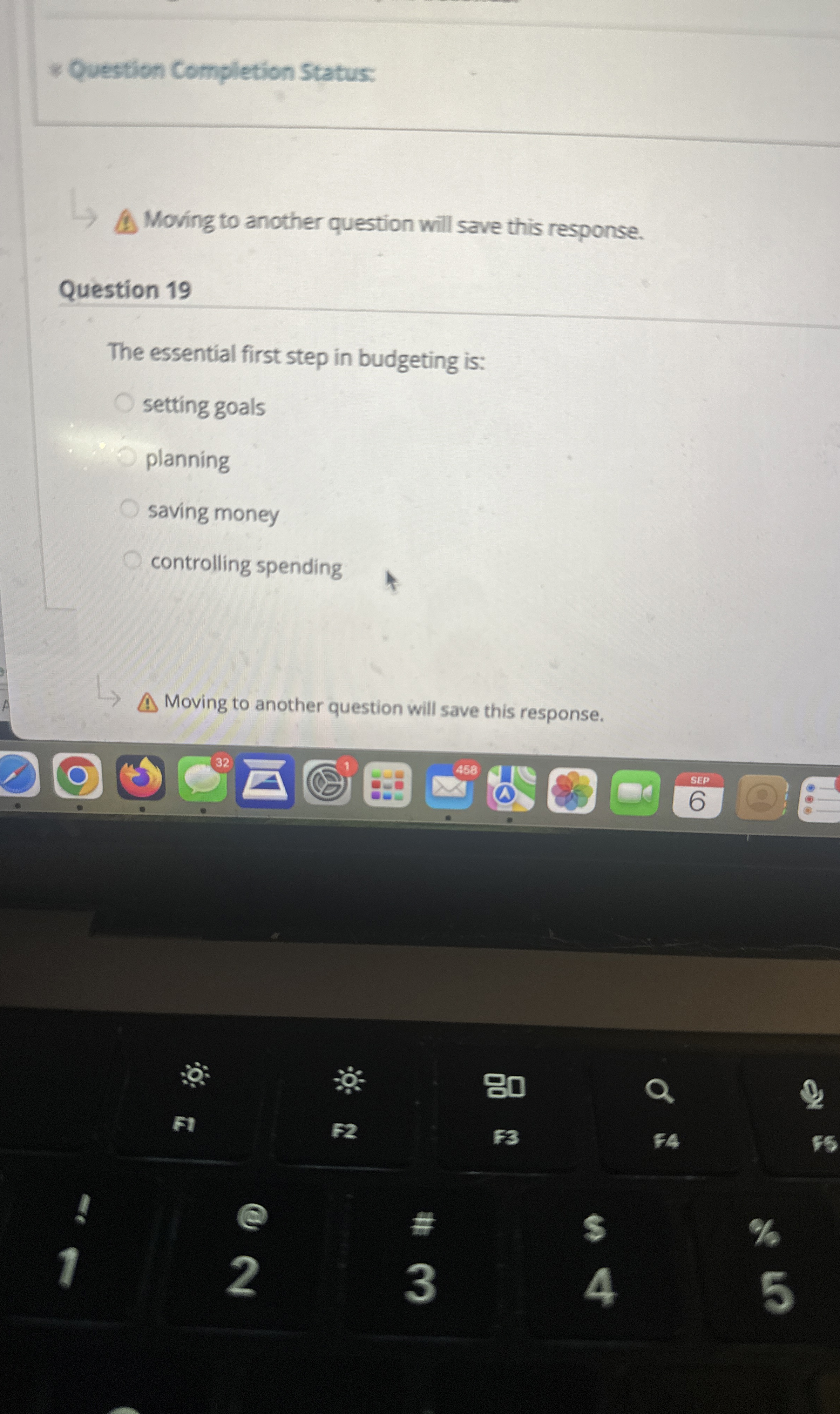  Question Completion Status: Moving to another question will save this response.