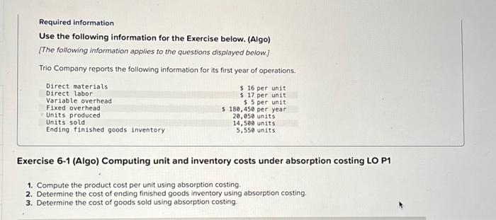  Exercise 6-1 (Algo) Computing unit and inventory costs under absorption costing