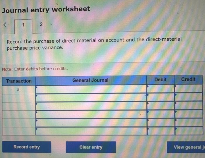 purchase price variance 2b. Record the addition of direct material cost to