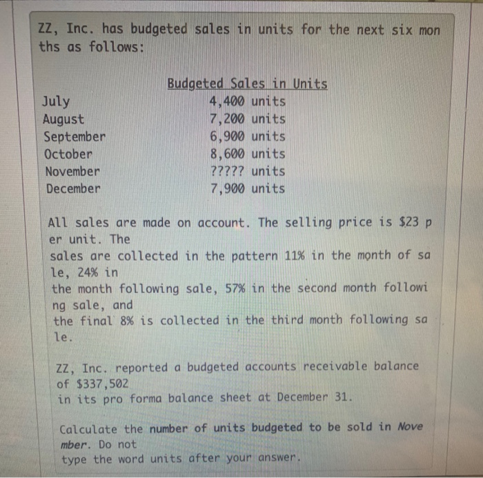sales in units for the next six mon ths as follows: July
