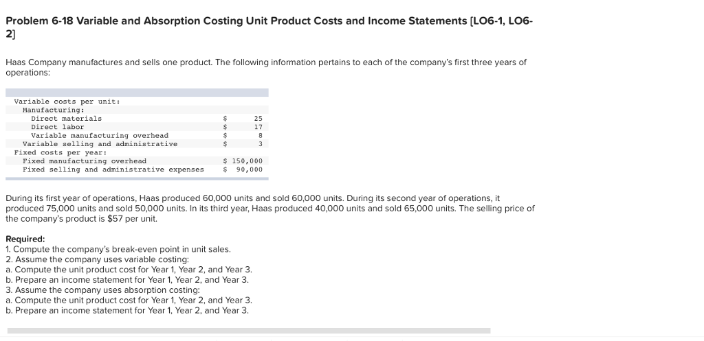 Problem 6-18 Variable and Absorption Costing Unit Product Costs and Income Statements