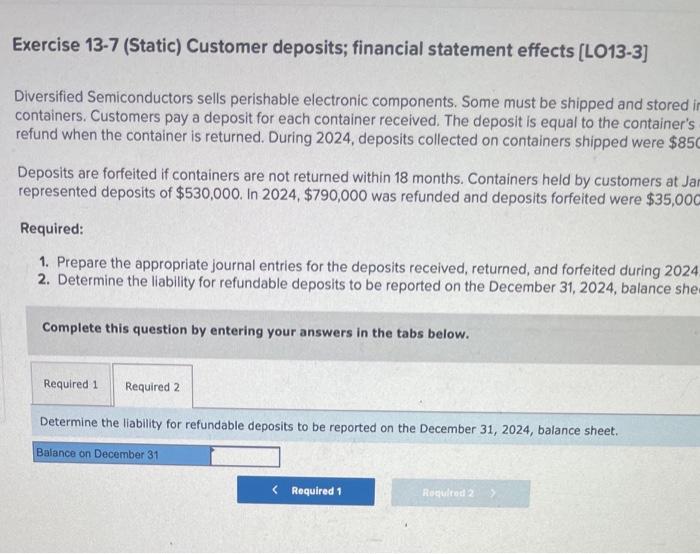 container is returned. During 2024, deposits collected on containers shipped were $850,000.