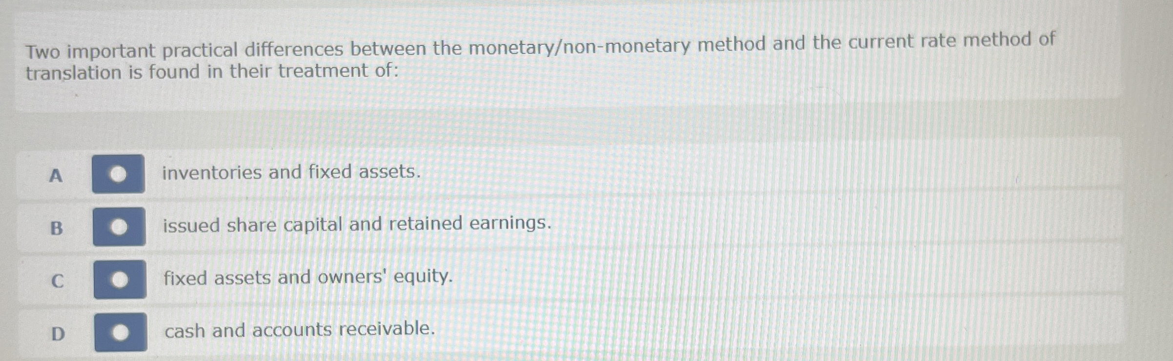 Two important practical differences between the monetary/non-monetary method and the current
