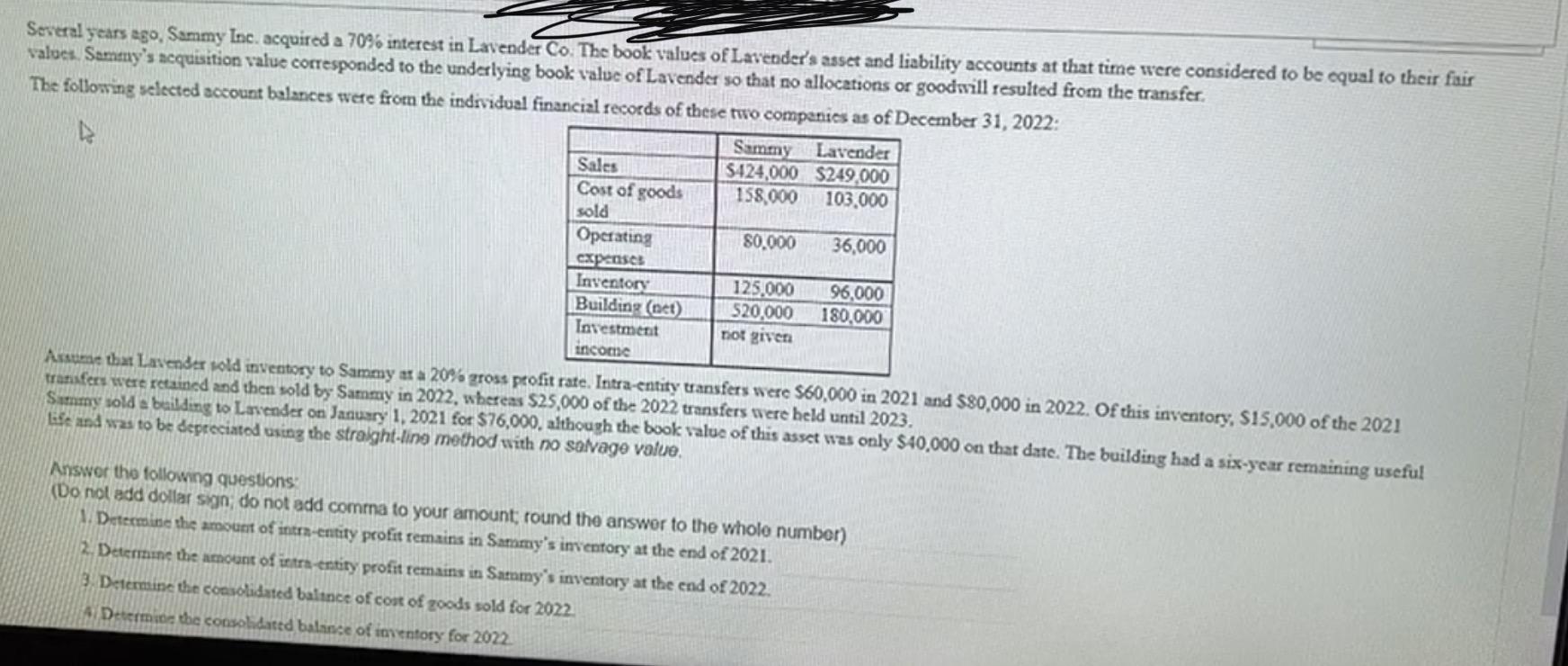 answer #3 please Several years ago, Sammy Inc. acquired a 70% interest