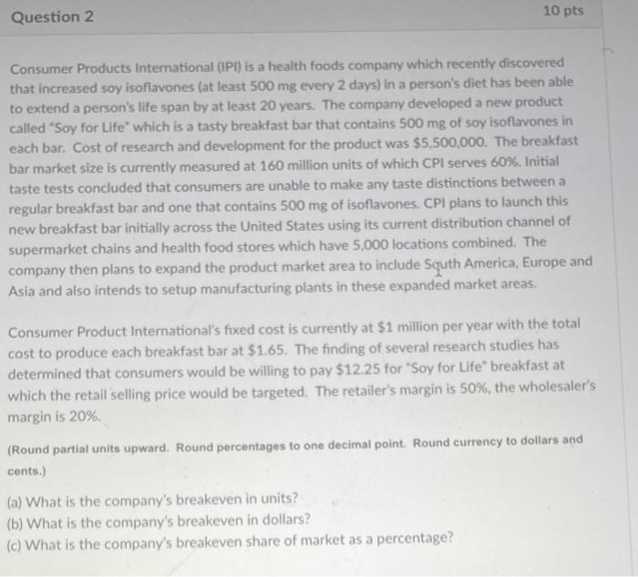 please give detail answer step by step thank you Question 2 10