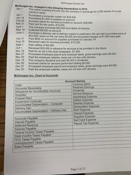 transactions 2. Post journal entries to general ledger T accounts. 3. Prepare