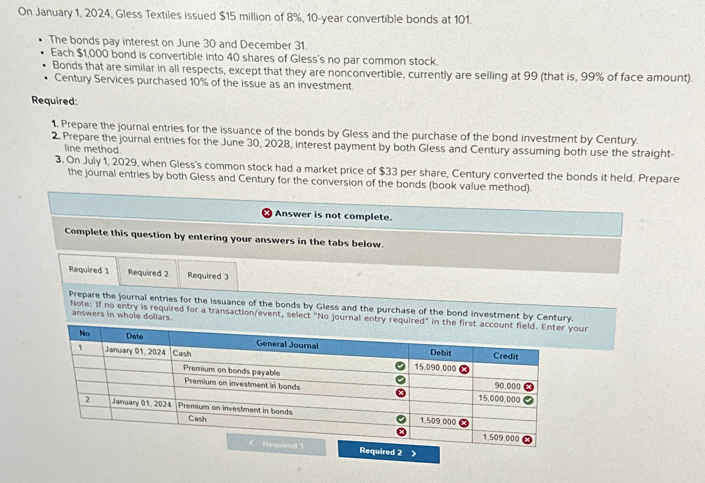  On January 1,2024, Gless Textiles issued $15 million of 8%,10-year convertible