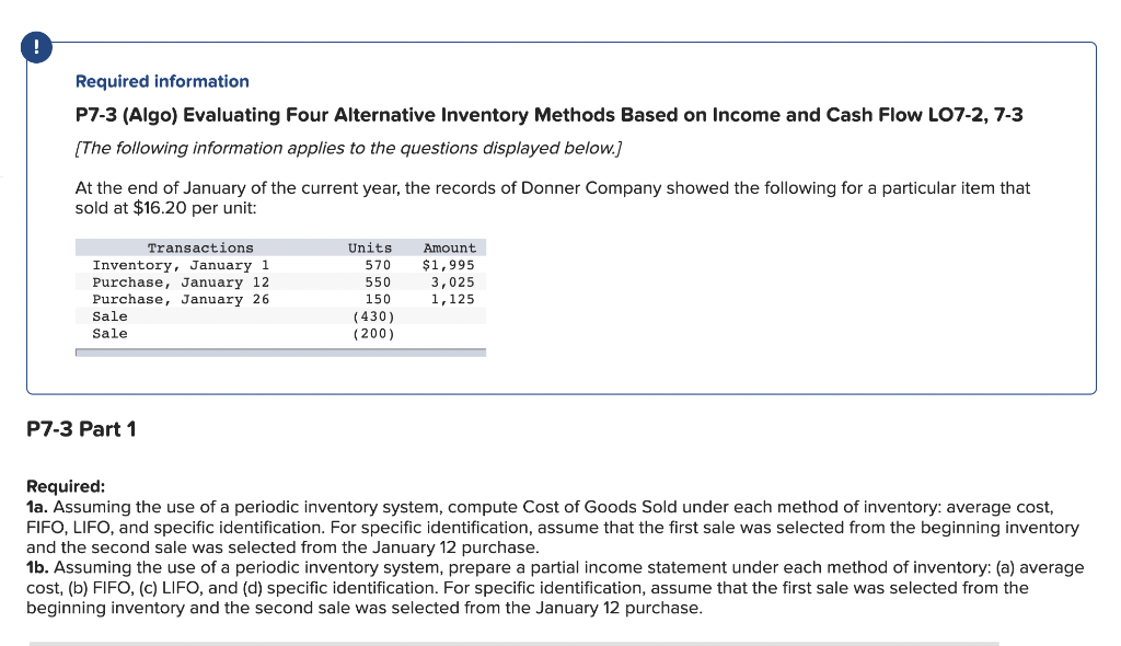 PLEASE HELP WITH REQ 1A AND REQ 1B Required information P7-3 (Algo)