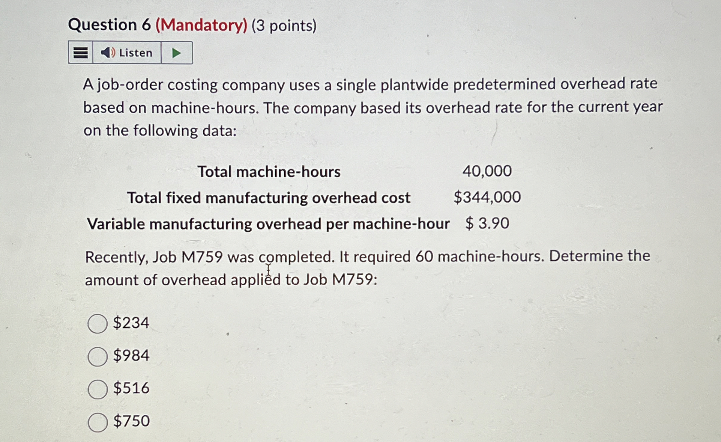  Question 6(Mandatory)(3 points) A job-order costing company uses a single plantwide