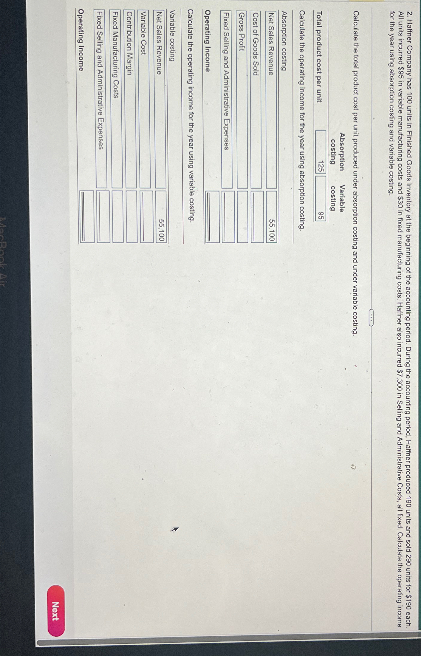  for the year using absorption costing and variable costing. Calculate the