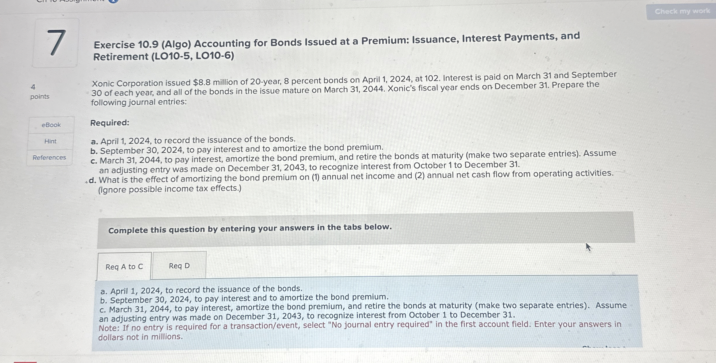  Exercise 10.9(Algo) Accounting for Bonds Issued at a Premium: Issuance, Interest