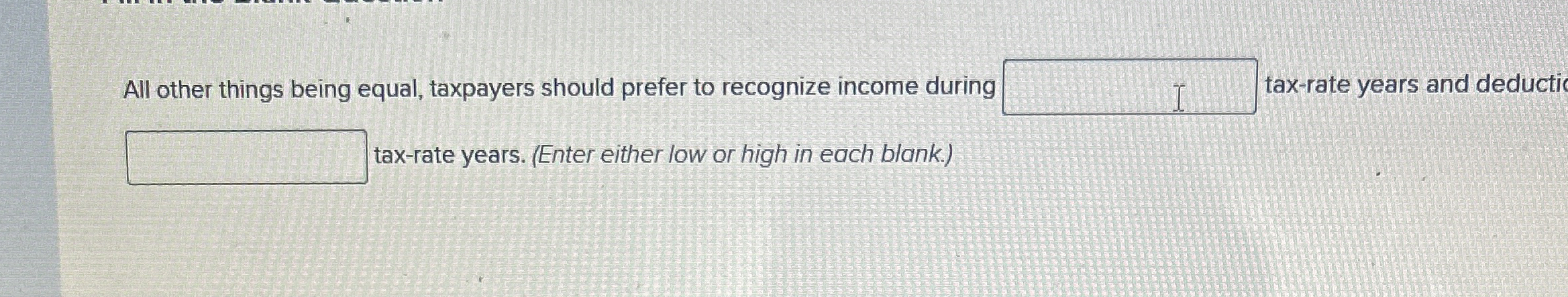  All other things being equal, taxpayers should prefer to recognize income