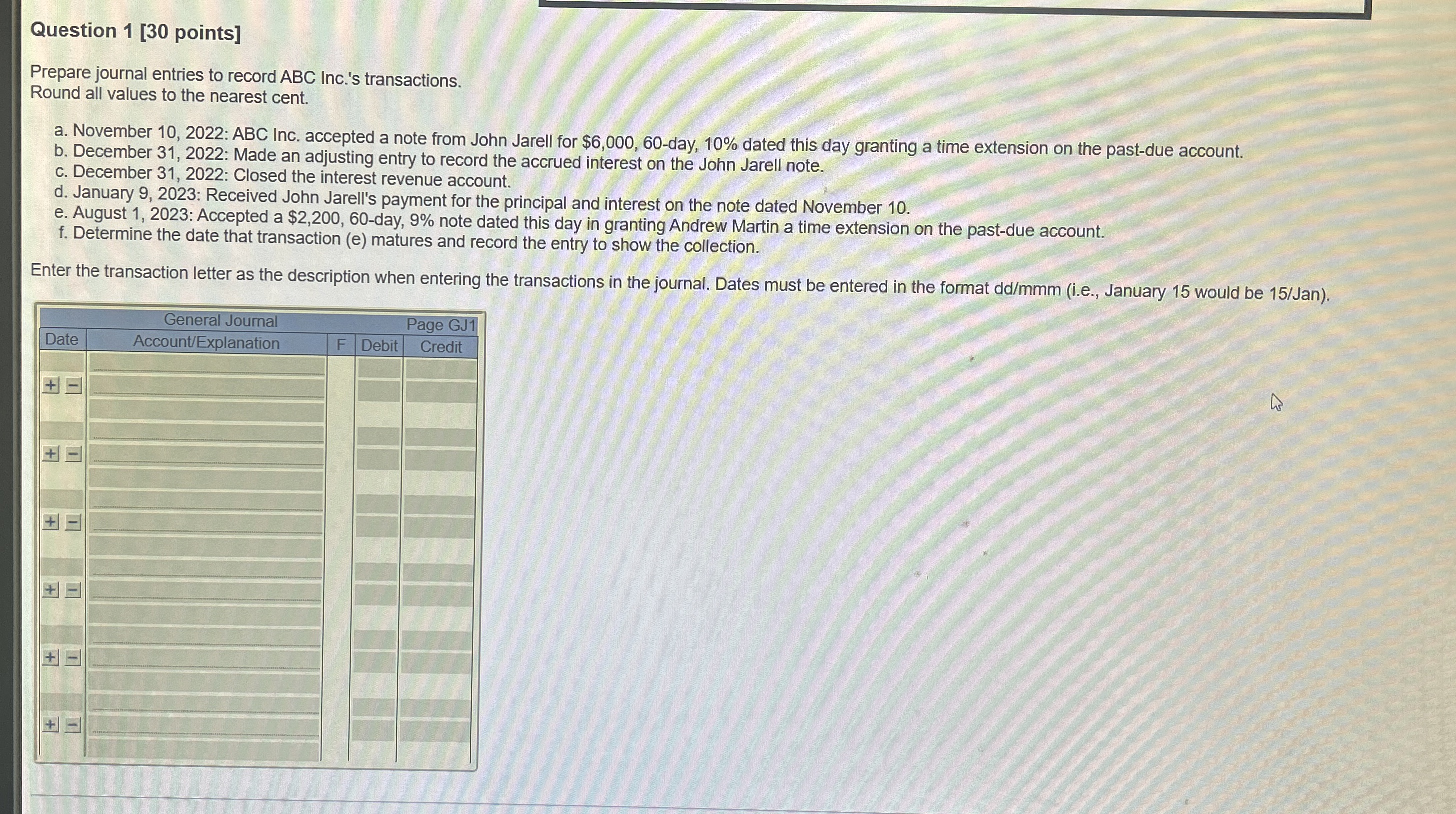  Question 1[30 points] Prepare journal entries to record ABC Inc.'s transactions.
