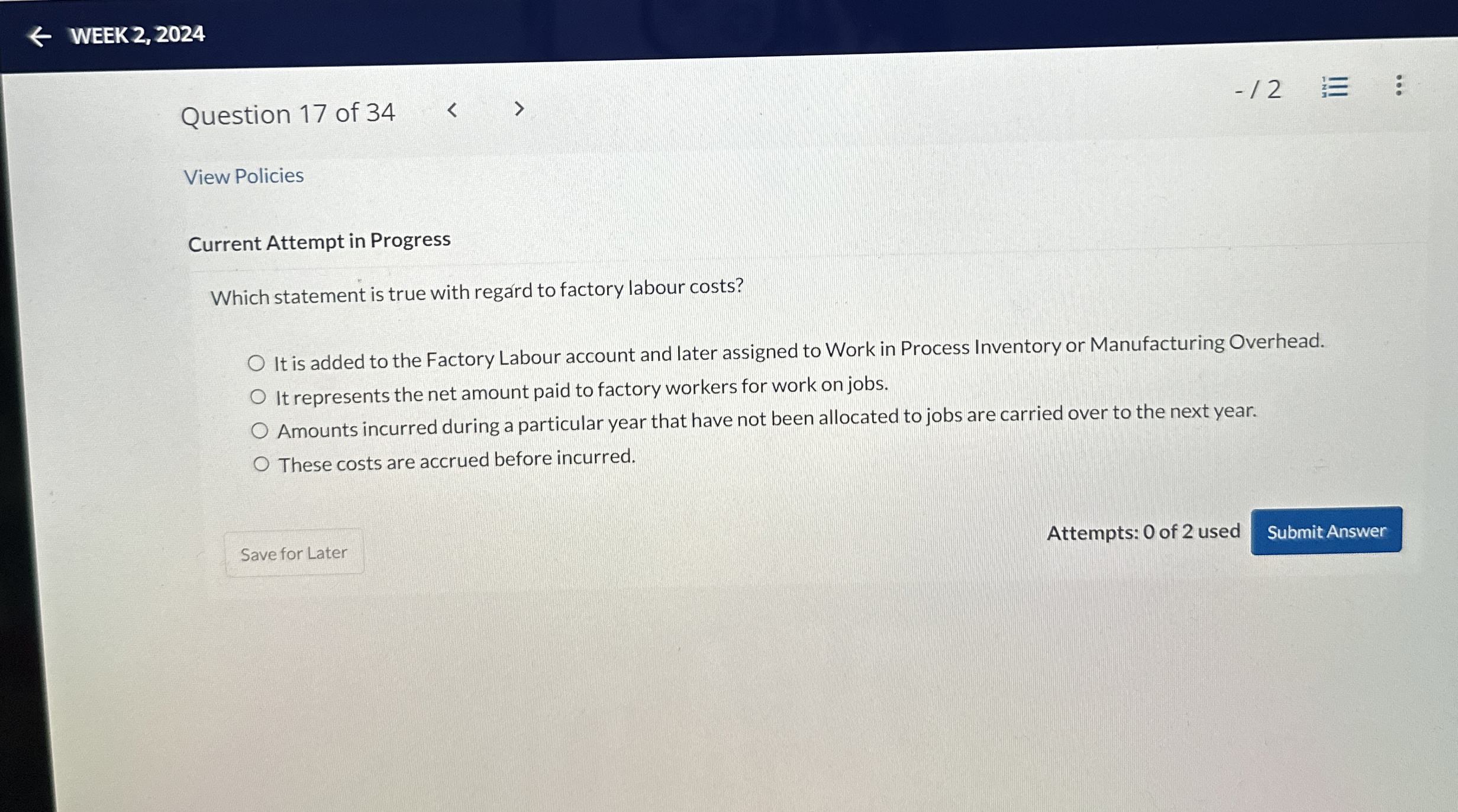  WEEK 2,2024 Question 17 of 34 View Policies Current Attempt in