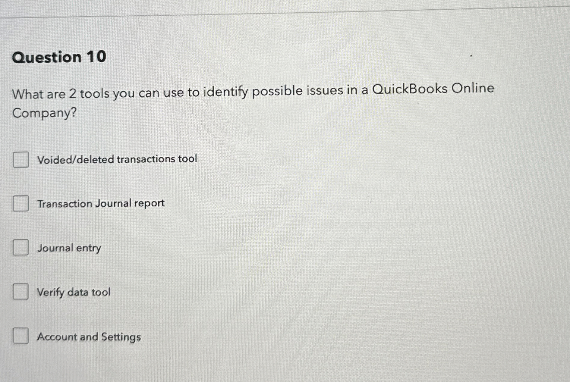  Question 10 What are 2 tools you can use to identify