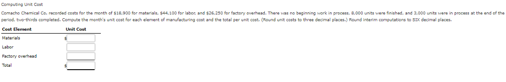  Computing Unit Cost Comacho Chemical Co. recorded costs for the month