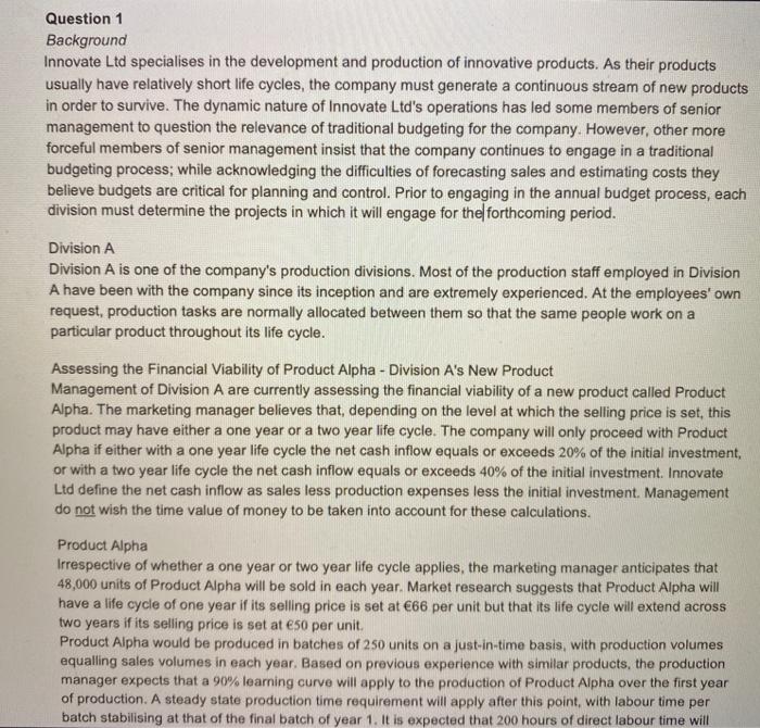 Question 1 Background Innovate Ltd specialises in the development and production of