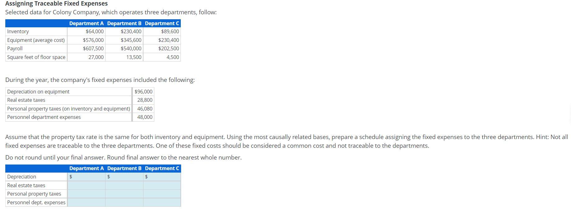  Assigning Traceable Fixed Expenses Selected data for Colony Company, which operates