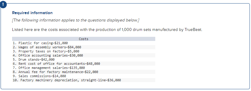 Required: 1. Classify each cost and its amount as either product or