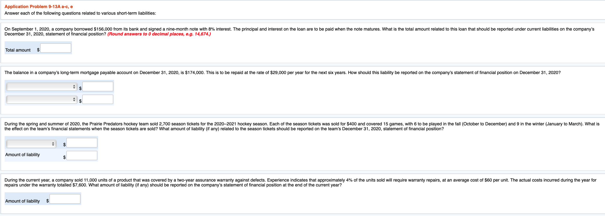  Application Problem 9-13A a-c, e Answer each of the following questions