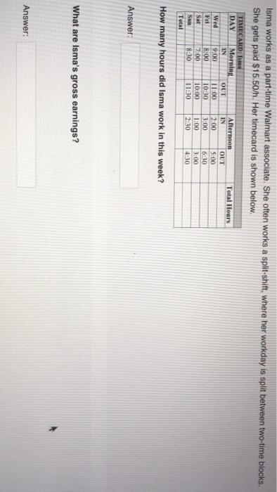  Isma works as a part-time Walmart associate. She often works a