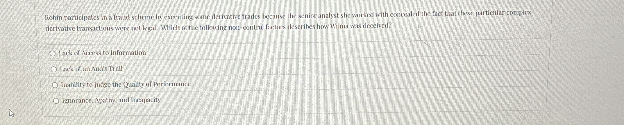  Robin participates in a fraud scheme by executing some derivative trades