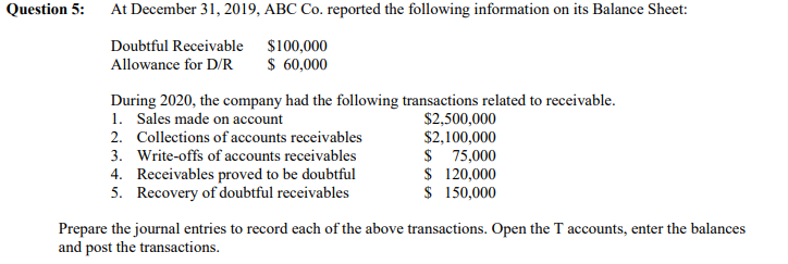 Question 5: At December 31, 2019, ABC Co. reported the following
