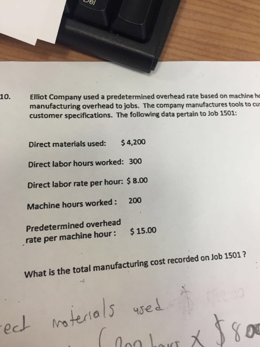  Elliot Company used a predetermined overhead rate based on machine has