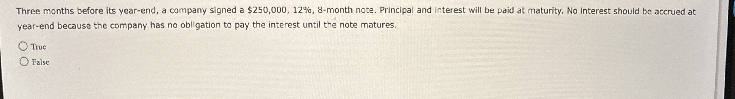  Three months before its year-end, a company signed a $250,000,12%,8-month note.