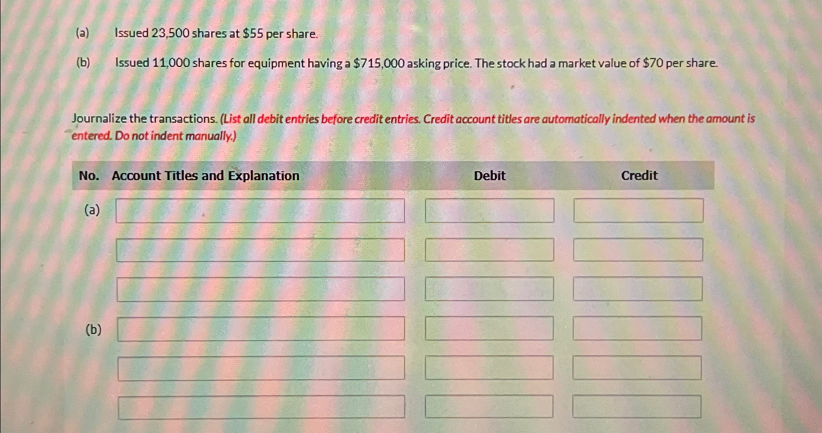  (a) Issued 23,500 shares at $55 per share. (b) Issued 11,000