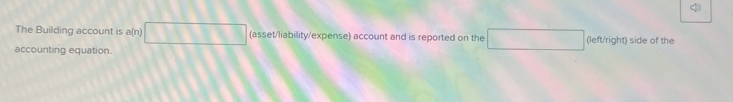  The Building account is a (n)(asset/liability/expense) account and is reported on